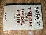 Cumpara ieftin Miron Bergmann - Tineretea unui comisar politic (O jumatate de secol mai tarziu)