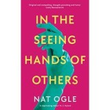 In the Seeing Hands of Others