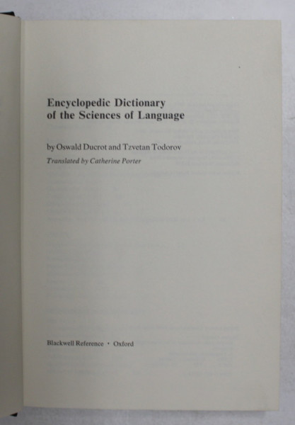 ENCYCLOPEDIC DICTIONARY OF THE SCIENCES OF LANGUAGE by OSWALD DUCROT and TZVETAN TODOROV , 1981