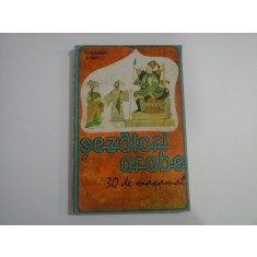 SEZATORI ARABE (30 de maqamat) - Al-Hamadhani * Al-Hariri - Bucuresti, 1981