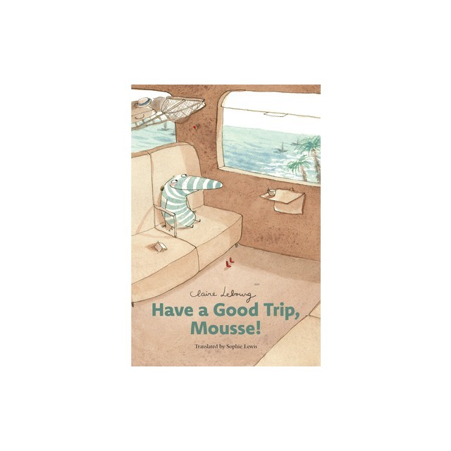 Have a Good Trip, Mousse!