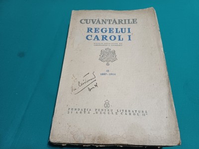 CUV&amp;Acirc;NTĂRILE REGELUI CAROL I * VOL. II - 1887- 1914 / CONSTANTIN. C. GIURESCU * 1939 * 29 foto