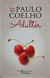 Roman Adulter de Paulo Coelho, Editia 2014, Brosata, 253 pagini, Limba Romana, Editura Humanitas Fiction