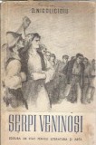 Cumpara ieftin Serpi veninosi (1951) - D. Nicolicioiu