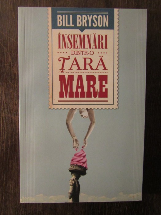 Insemnari dintr-o tara mare - Bill Bryson
