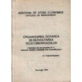 Organizarea, dotarea si dezvoltarea telecomunicatiilor (Selectiuni din documentele U.I.T., traduceri, adaptari, contributii, date exemplificative)