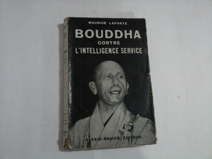 BOUDDHA CONTRE L&#039;INTELLIGENCE SERVICE - MAURICE LAPORTE