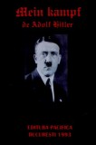 Mein Kampf (Lupta mea) - Adolf Hitler (ediție completa in limba rom&acirc;nă)