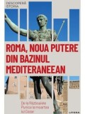 Roma, noua putere din bazinul mediteraneean. De la Razboaiele Punice la moartea lui Cezar/***
