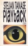 Cumpara ieftin Carte Playback Stelian Tanase - Roman politic de suspans, literatura romana contemporana, 1995