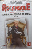 ROCAMBOLE. CLUBUL VALETILOR DE CUPA VOL.2-PONSON DU TERRAIL, 2007