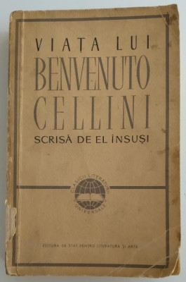 Viata lui Benvenuto Cellini - Scrisa de el insusi foto