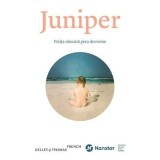 Juniper. Fetita nascuta prea devreme - Kelley French