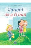 Curajul de a fi bun - Ilona Lammertink, Els Vermeltfoort