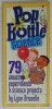 POP BOTTLE SCIENCE , 79 AMAZING EXPERIMENTS and SCIENCE PROJECTS by LYNN BRUNELLE , 2004