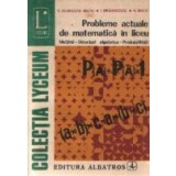 Probleme actuale de matematica in liceu: Multimi, structuri algebrice, probabilitati