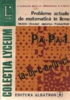 Probleme actuale de matematica in liceu: Multimi, structuri algebrice, probabilitati foto