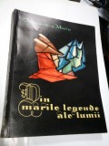 DIN MARILE LEGENDE ALE LUMII - ALEXANDRU MITRU - volumul II
