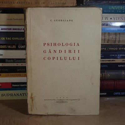 C. GEORGIADE - PSIHOLOGIA GANDIRII COPILULUI , 1934 # foto