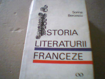 Sorina Bercescu - ISTORIA LITERATURII FRANCEZE { 1970 } foto