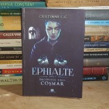 CRISTINNE C.C. - EPHIALTE * PARTEA I : INCEPUTUL UNUI COSMAR , BRASOV , 2021 *