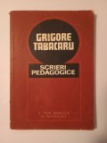 Grigore Tabacaru - Scrieri pedagogice (ed. Dumitru Muster; Constantin Moscu)