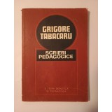 Grigore Tabacaru - Scrieri pedagogice (ed. Dumitru Muster; Constantin Moscu)