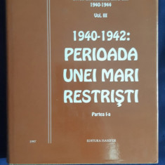Evreii din România ,vol.III, partea I:Perioada unei mari restriști