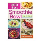 200 Best Smoothie Bowl Recipes