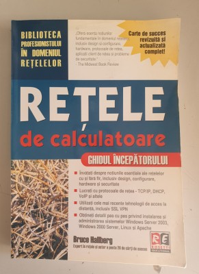 Retele de calculatoare. Ghidul incepatorului - Bruce Hallberg foto