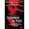 Prizonierul lui Putin: Viata mea ca prizonier de razboi in Ucraina - Aiden Aslin, John Sweeney, Niculescu, Biografii, Memorii, Jurnal