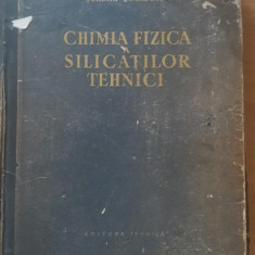 CHIMIA FIZICA A SILICATILOR TEHNICI - SERBAN SOLACOLU, 1957