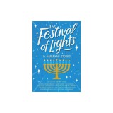 The Festival of Lights: 16 Hanukkah Stories
