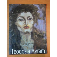 TEODOSIA AVRAM , CULOARE SI POEME , 2007