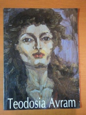TEODOSIA AVRAM , CULOARE SI POEME , 2007 foto