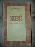 Algebra. Manual pentru clasa a 9-a - Gh. Dumitrescu