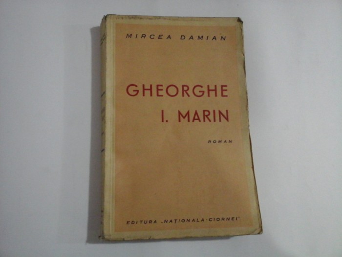 GHEORGHE I. MARIN; (roman) - MIRCEA DAMIAN