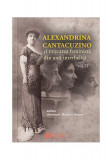 Alexandrina Cantacuzino și mișcarea feministă din anii interbelici (Vol. II) - Paperback brosat - Anemari Monica Negru - Cetatea de Scaun