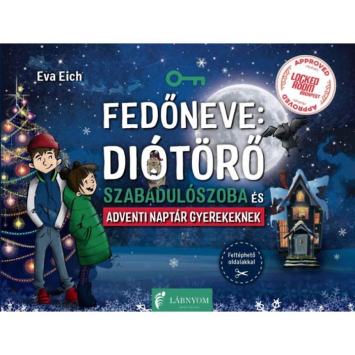 Fedőneve: Di&oacute;t&ouml;rő - Szabadul&oacute;szoba &eacute;s adventi napt&aacute;r gyerekeknek - Eva Eich