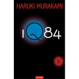 1Q84, volumul 3 - Haruki Murakami