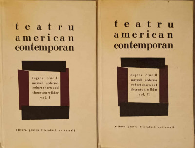 TEATRU AMERICAN CONTEMPORAN VOL.1-2-EUGENE O&amp;#039;NEILL, MAXWELL ANDERSON, ROBERT SHERWOOD, THORNTON WILD foto