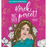 K&eacute;rek m&eacute;g egy percet! - Relax kifestő felnőtteknek