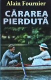 Alain Fournier - Cararea Pierduta