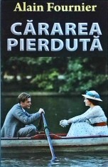 Alain Fournier - Cararea Pierduta (2013)