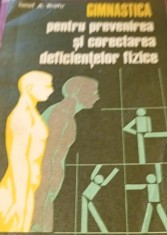 GIMNASTICA PENTRU PREVENIREA SI CORECTAREA DEFICIENTELOR FIZICE Ionel Bratu