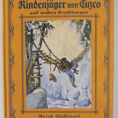 DIE KINDERJAGER VON CUZCO ( COPIII VANATORI DIN CUZCO ) von FRANZ HILMANN und HERMAN VON OFTEN , ANII '30