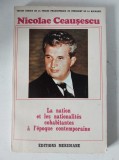 N. Ceausescu La nation et les nationalites cohabitantes a l&#039;epoque contemporaine