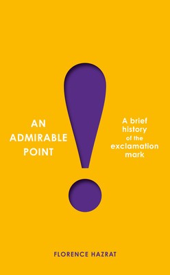 An Admirable Point: A Brief History of the Exclamation Mark! foto
