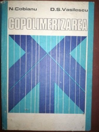 Copolimerizarea- N. Cobianu, D.S. Vasilescu