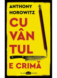 Cuvantul e crima - Anthony Horowitz - Art